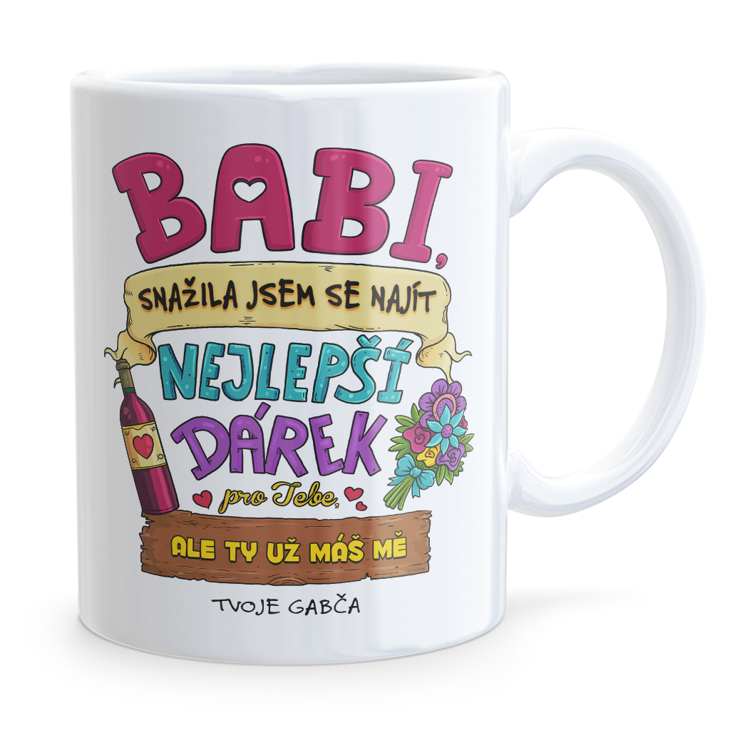 Hrneček Babi, snažila jsem se najít dárek! (holka)