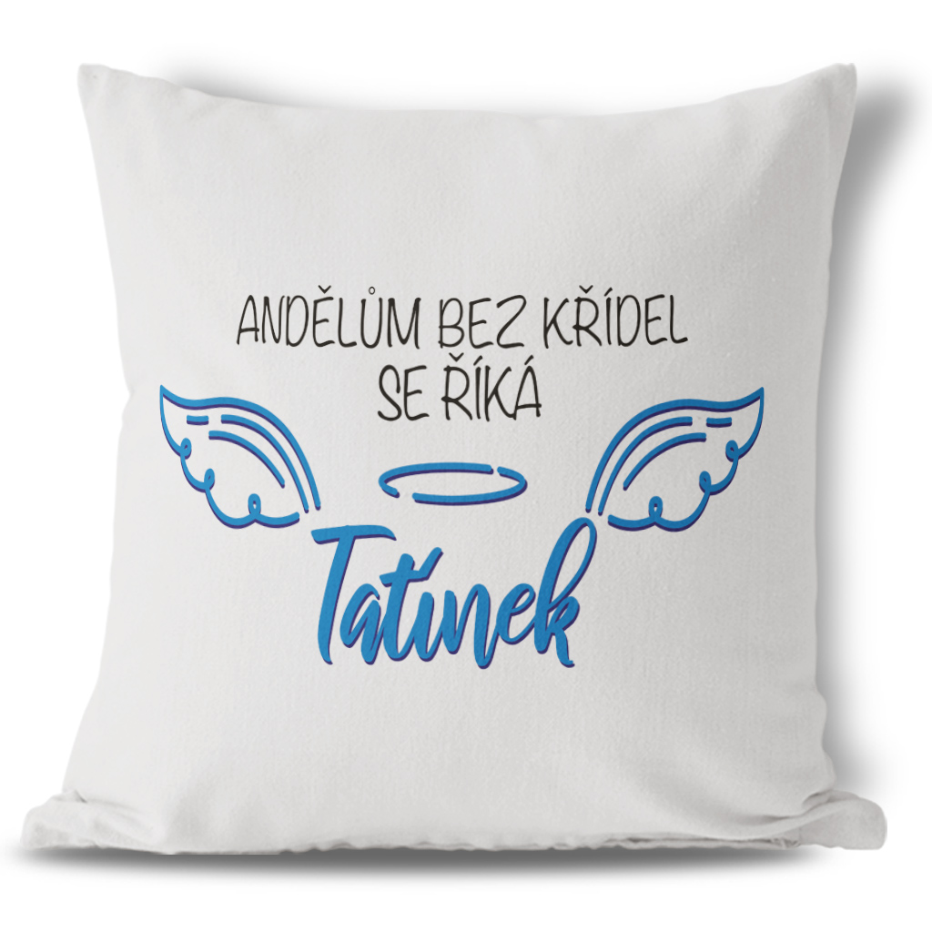 Polštářek Andělé bez křídel-tatínek Pure
