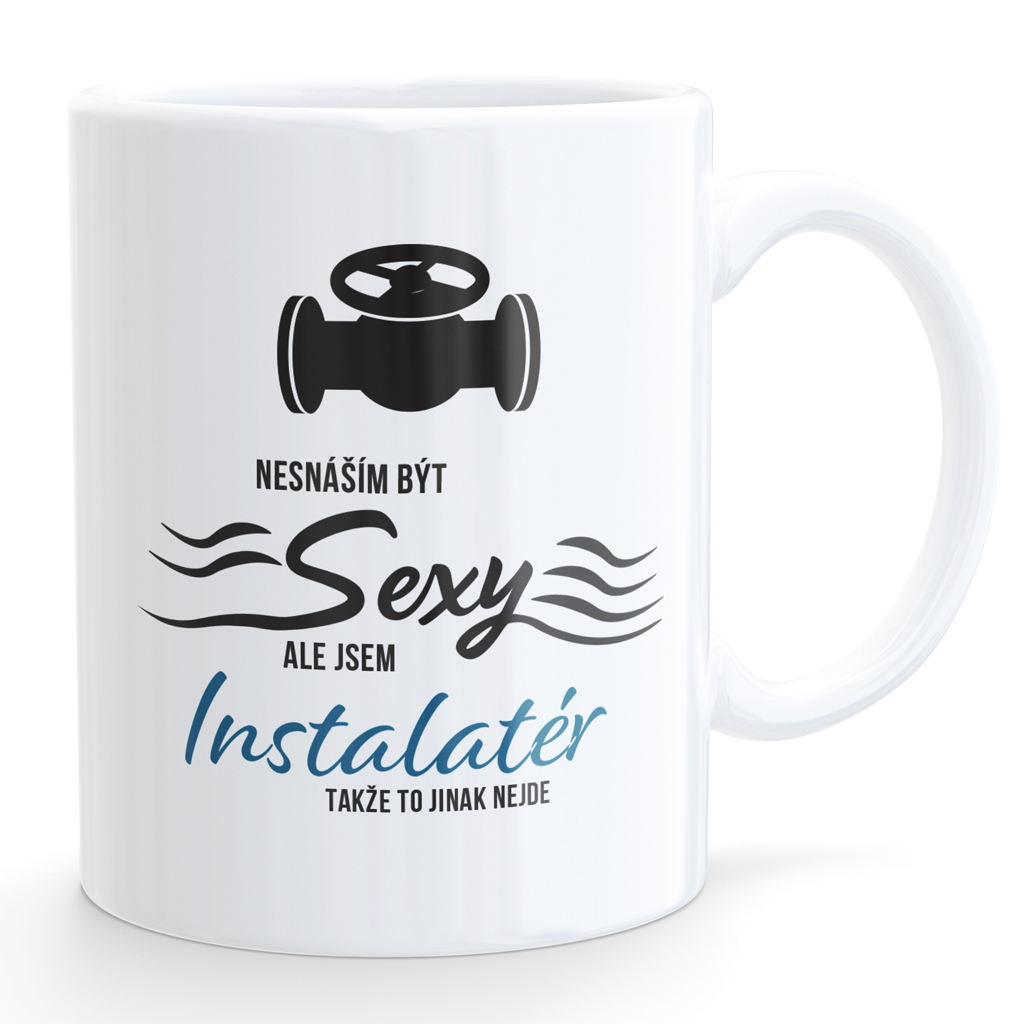 Hrneček Nesnáším být sexy - instalatér
