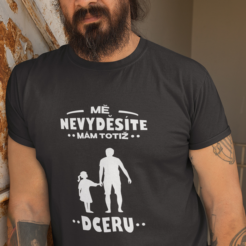 Tričko - Mě nevyděsíte (dcera)