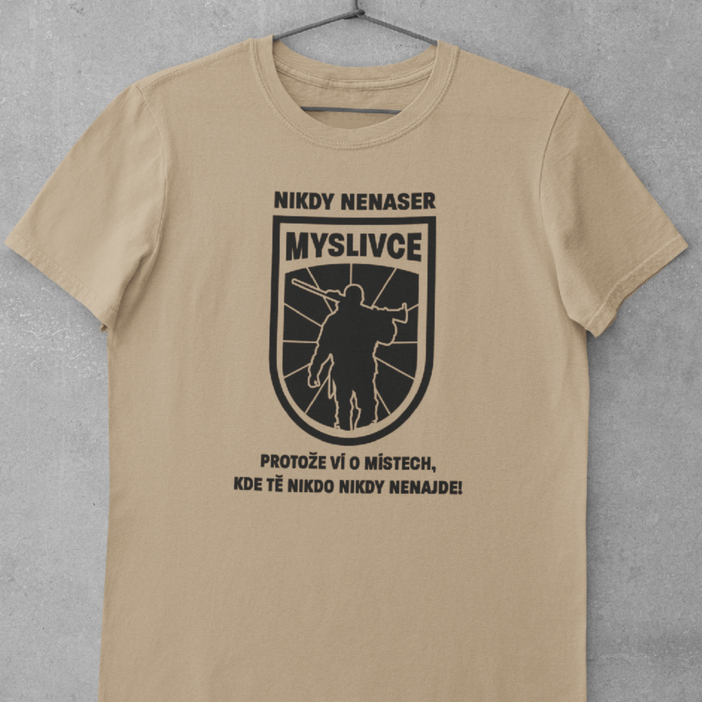 Pánské tričko Nikdy nenaser myslivce
