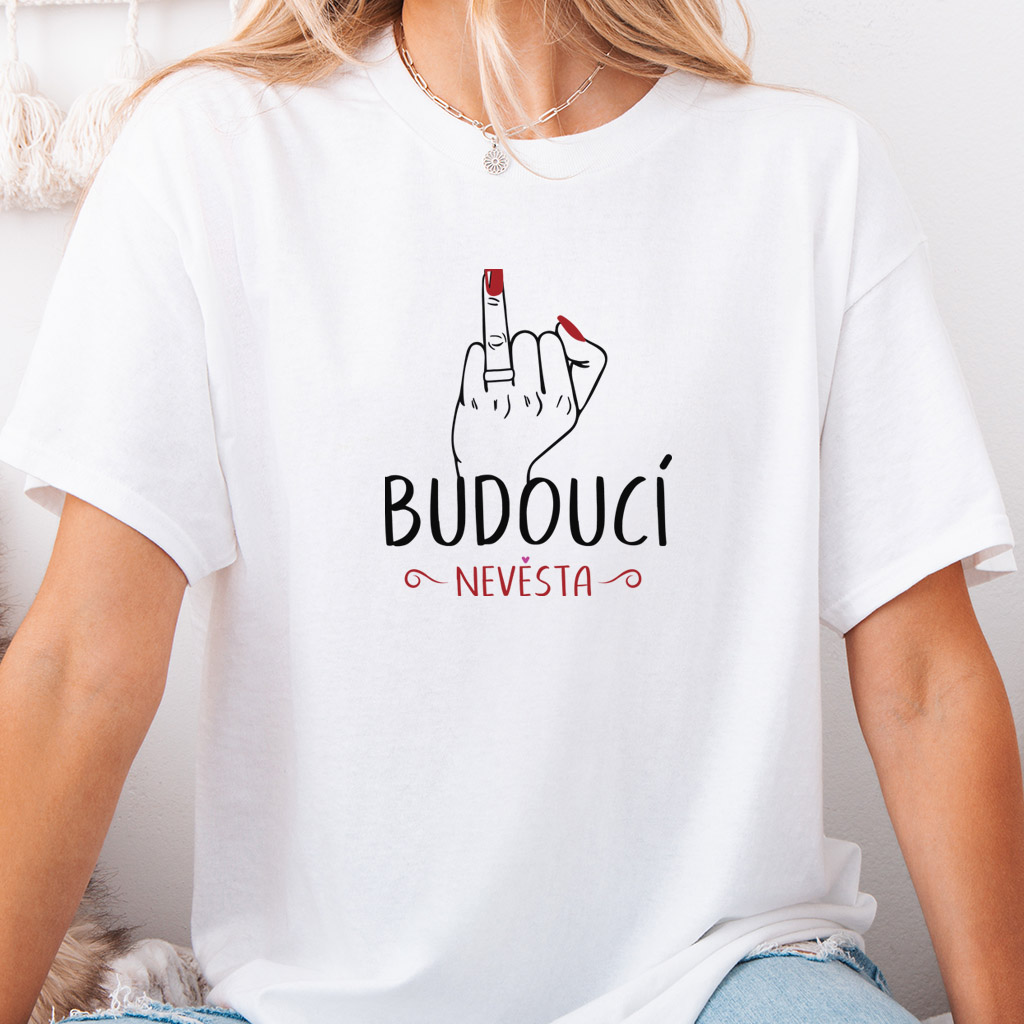 Dámské tričko rozlučka se svobodou Nevěsta finger