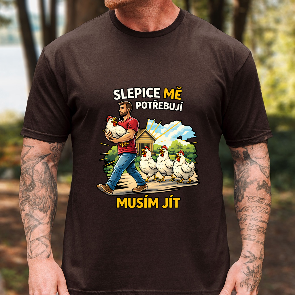 Pánské tričko - Slepice mě potřebují
