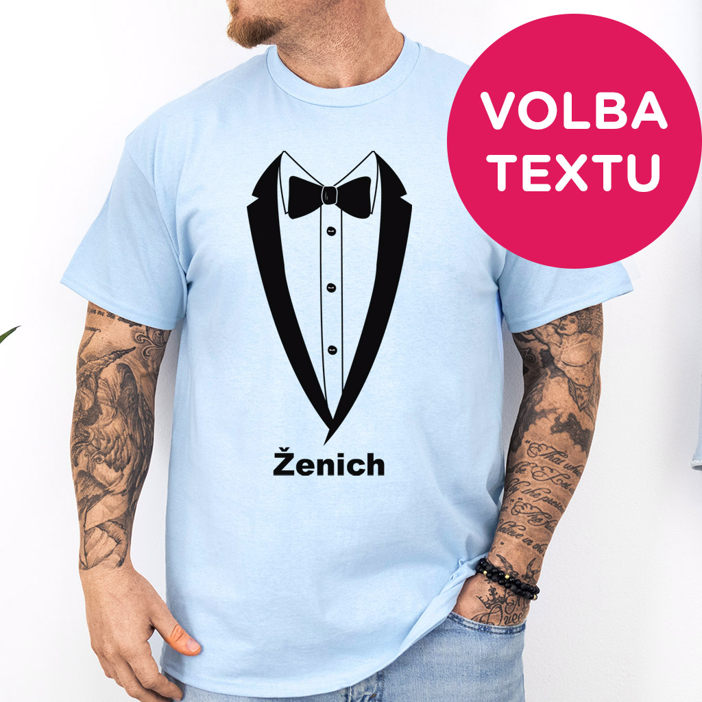 Pánské tričko rozlučka se svobodou - Suit Up (text na přání)
