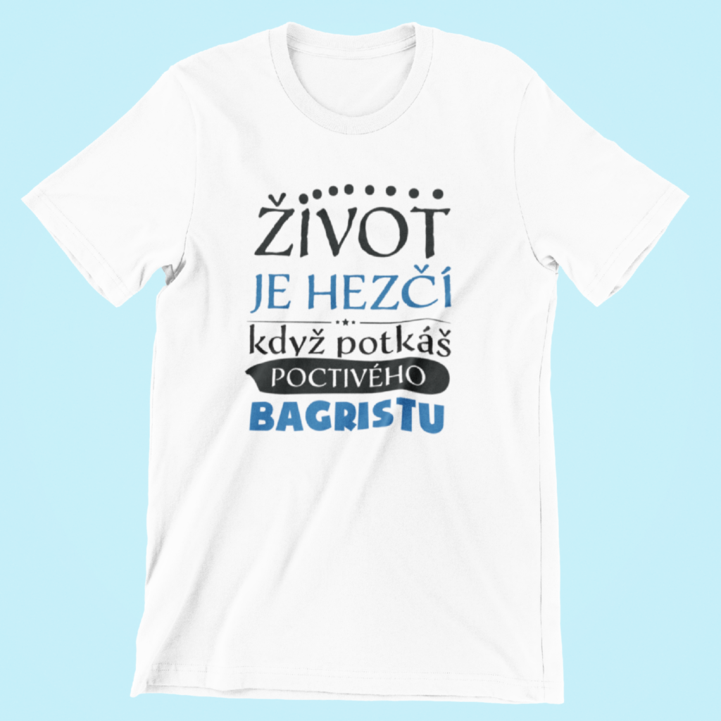 Pánské tričko Život je hezčí, když potkáš poctivého bagristu