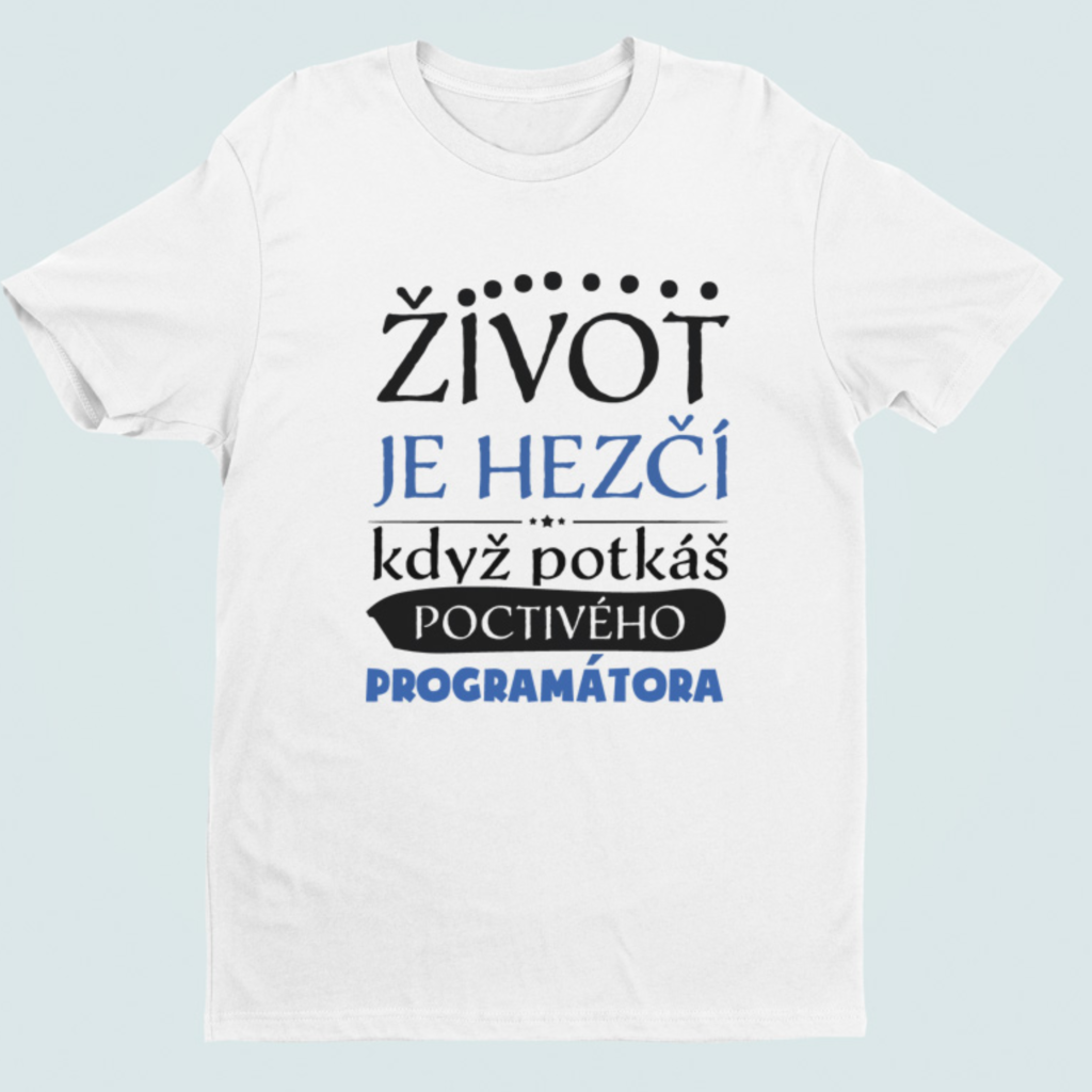 Pánské tričko Život je hezčí, když potkáš poctivého programátora