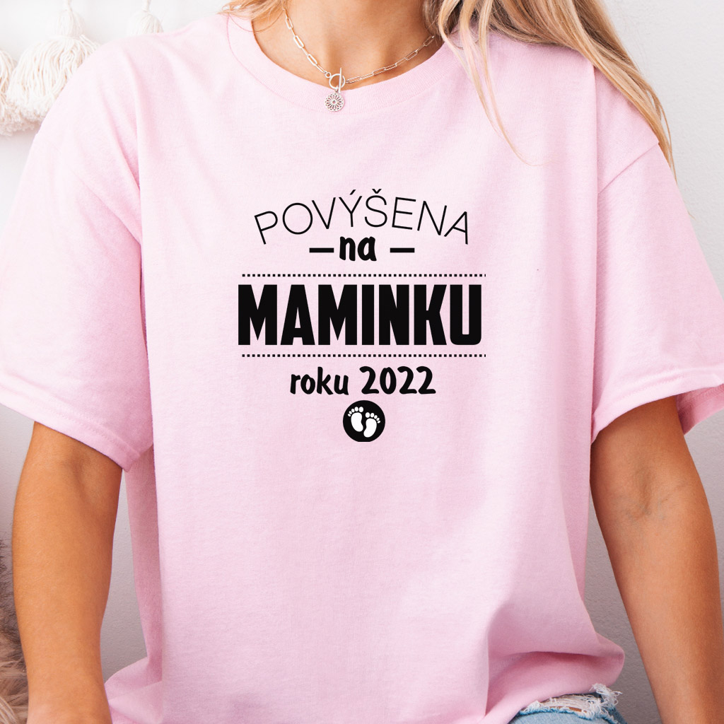 Dámské tričko Povýšena na maminku (rok na přání)