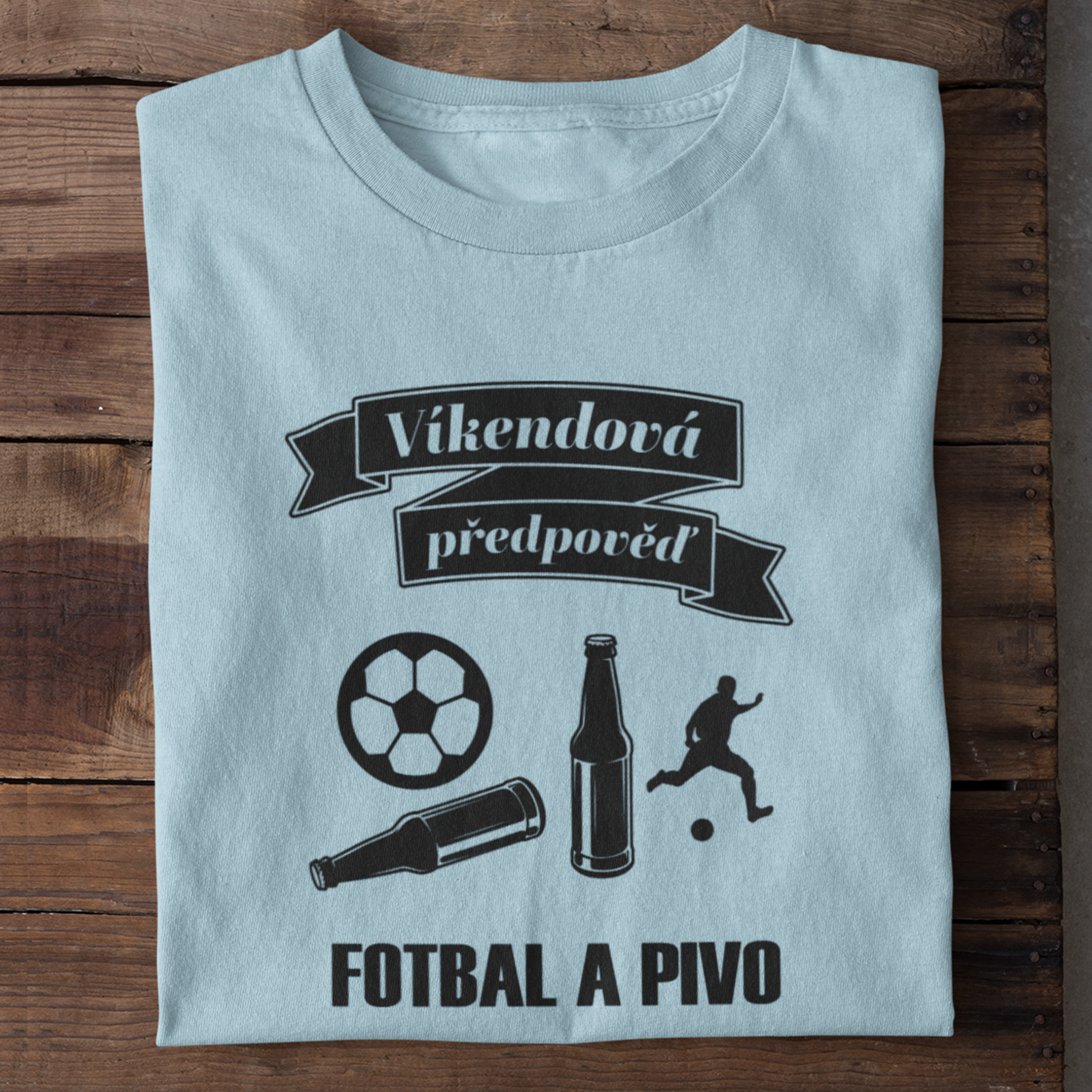 Dámské / Pánské tričko Víkendová předpověď - fotbal a pivo