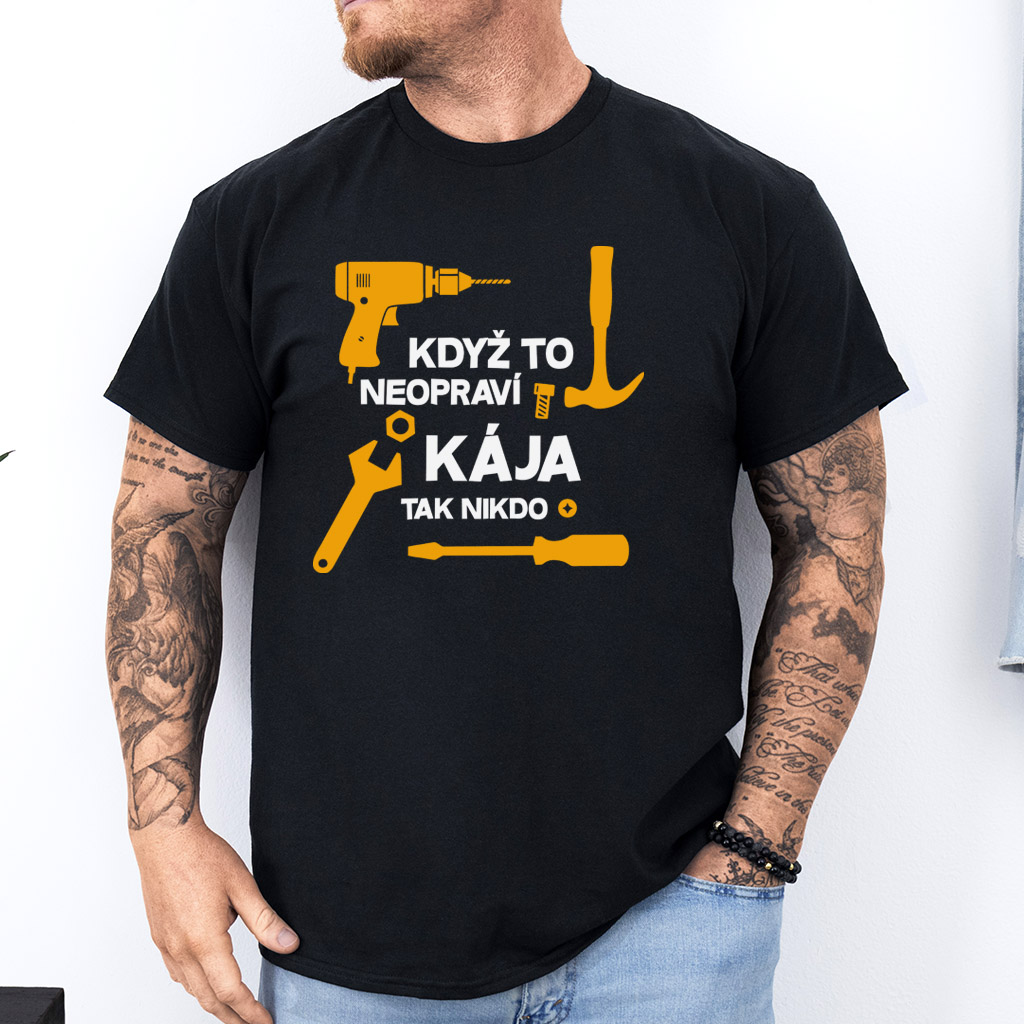 Pánské tričko Když to neopraví (jméno na přání)