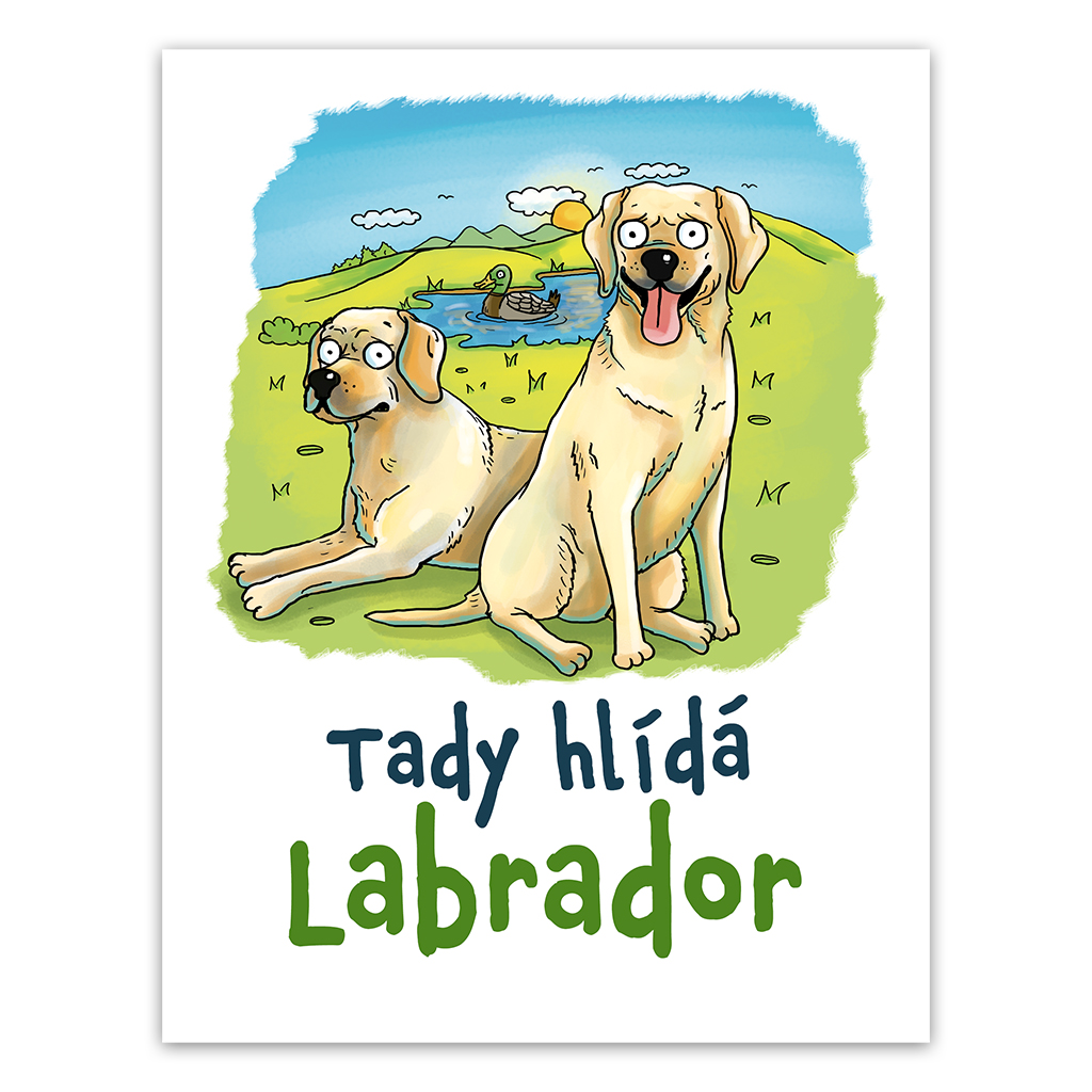 Plechová cedulka Tady hlídá Labrador