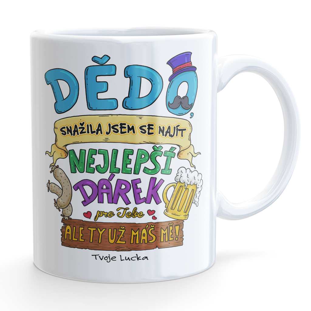 Hrneček Dědo, snažila jsem se ti najít dárek! (holka)