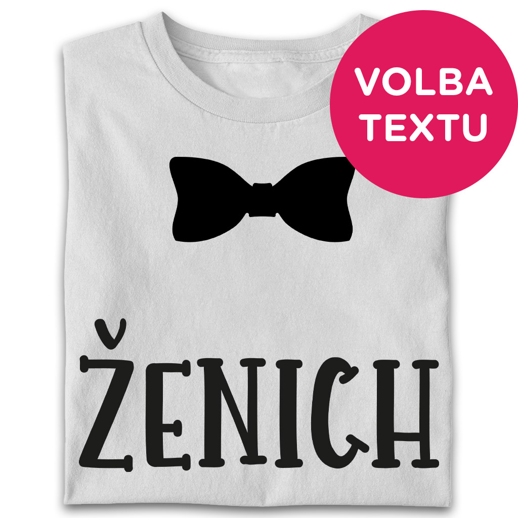 Set triček Ženichův team (text na přání)
