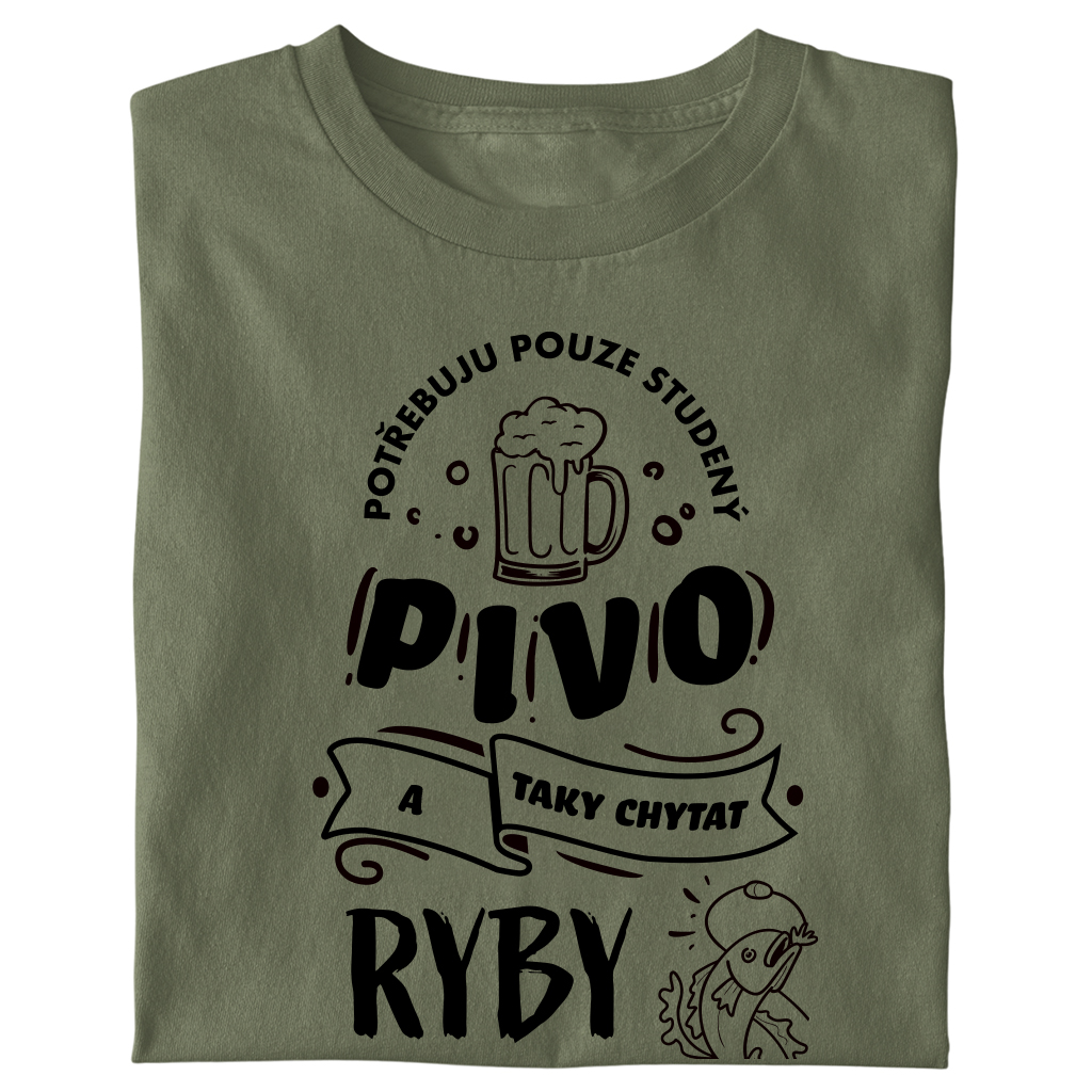 Pánské tričko - Potřebuju pouze studený pivo a chytat ryby