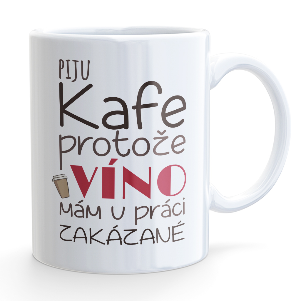 Hrneček Piju kafe, protože víno mám zakázané