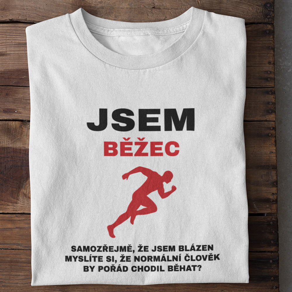 Pánské tričko Jsem běžec samozřejmě, že jsem blázen..