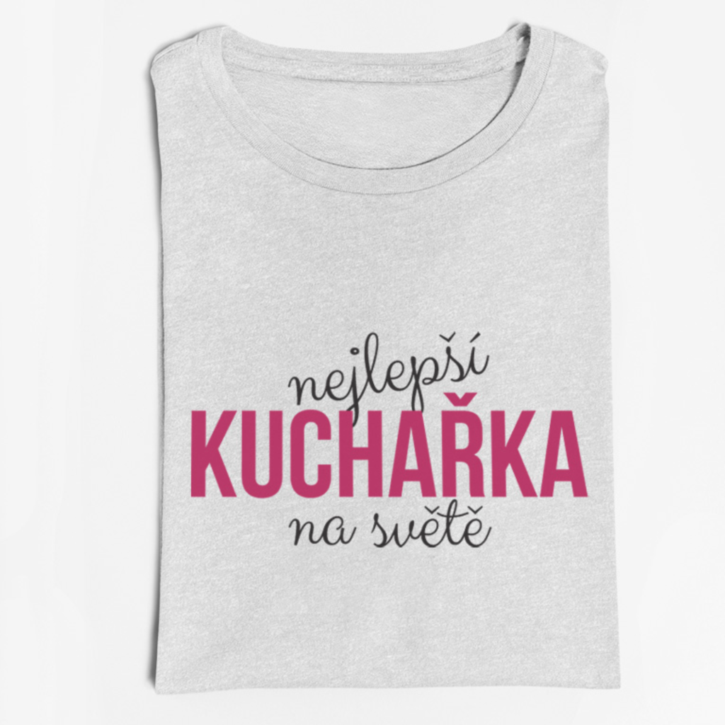 Dámské tričko nejlepší kuchařka na světě