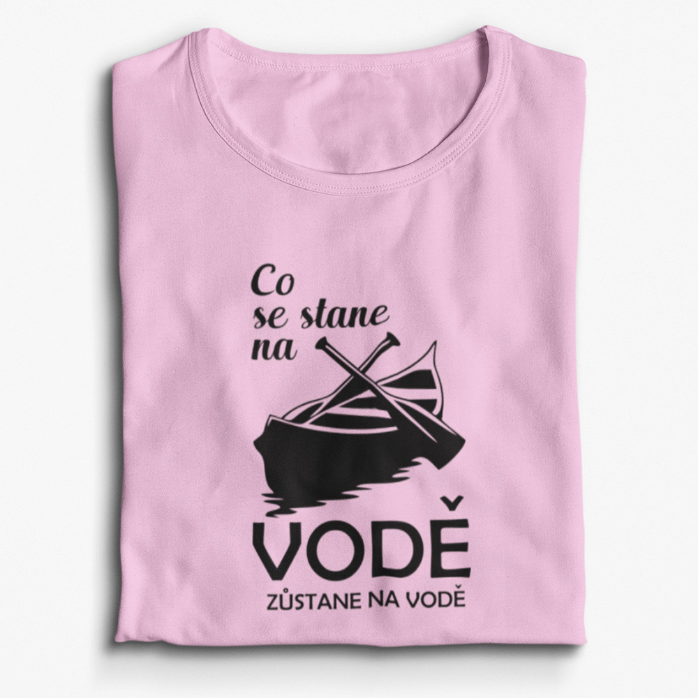 Vodácké tričko - Co se stane na vodě