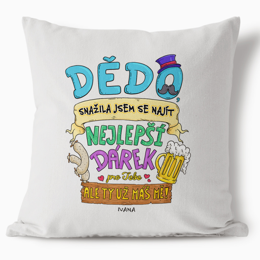Polštářek Dědo snažila jsem se najít nejlepší dárek...