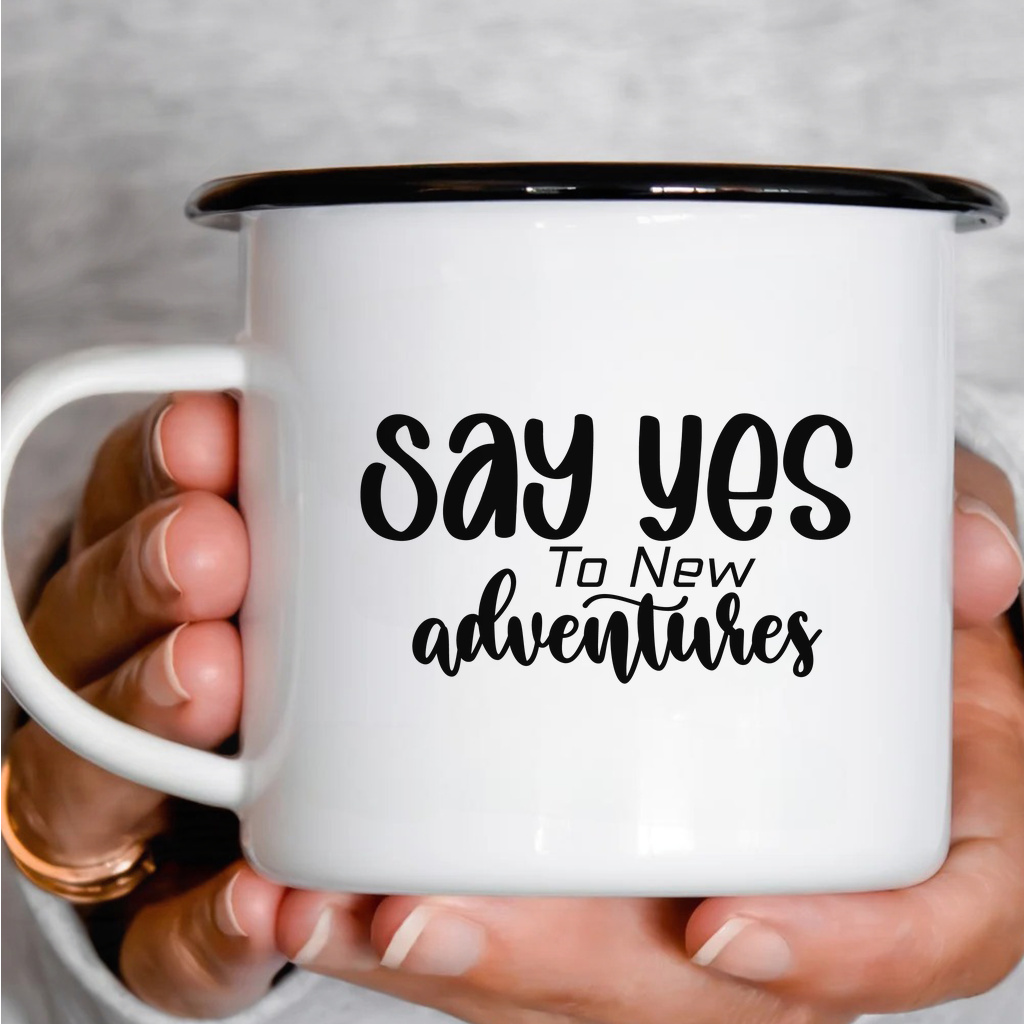 Smaltový plecháček - Say Yes To New Adventures