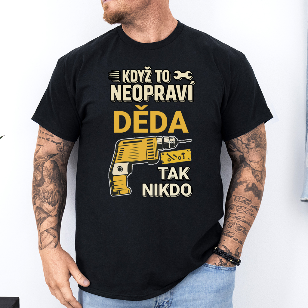Pánské tričko Když to neopraví vol.2 (jméno na přání)