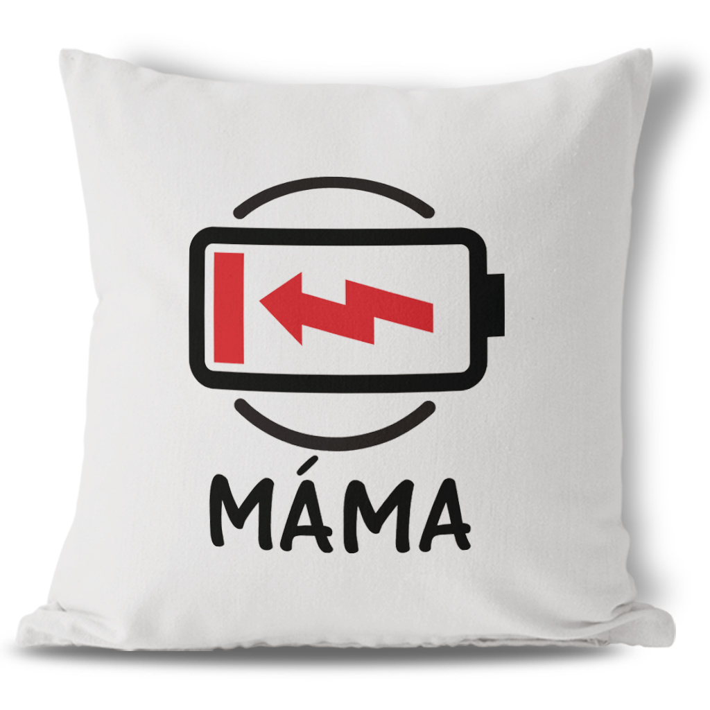 Polštářek Máma vybitá baterka