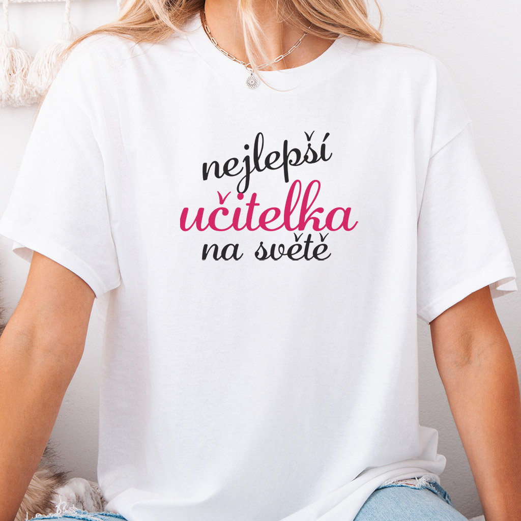 Dámské tričko nejlepší učitelka na světě