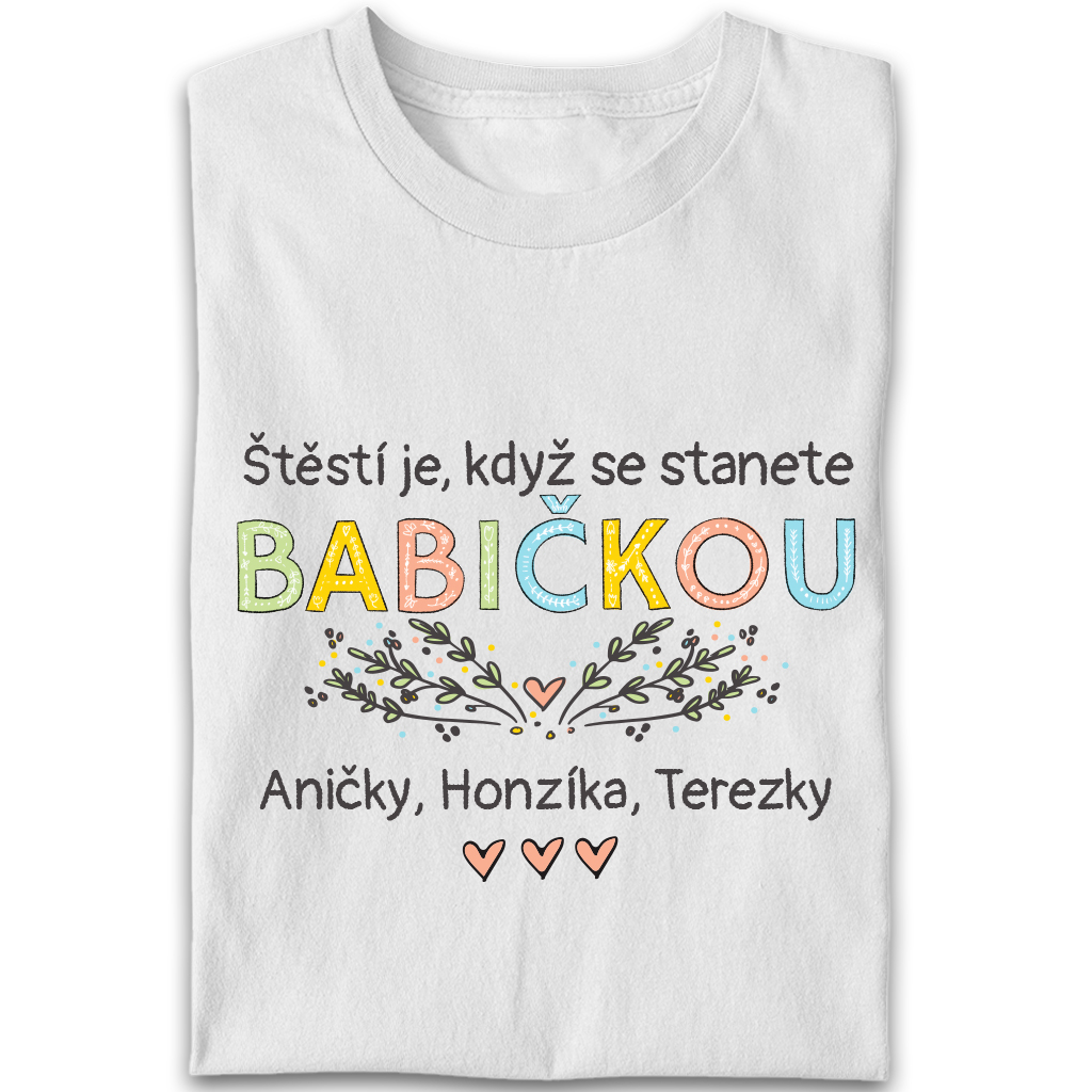 Dámské tričko Štěstí je, když se stanete babičkou