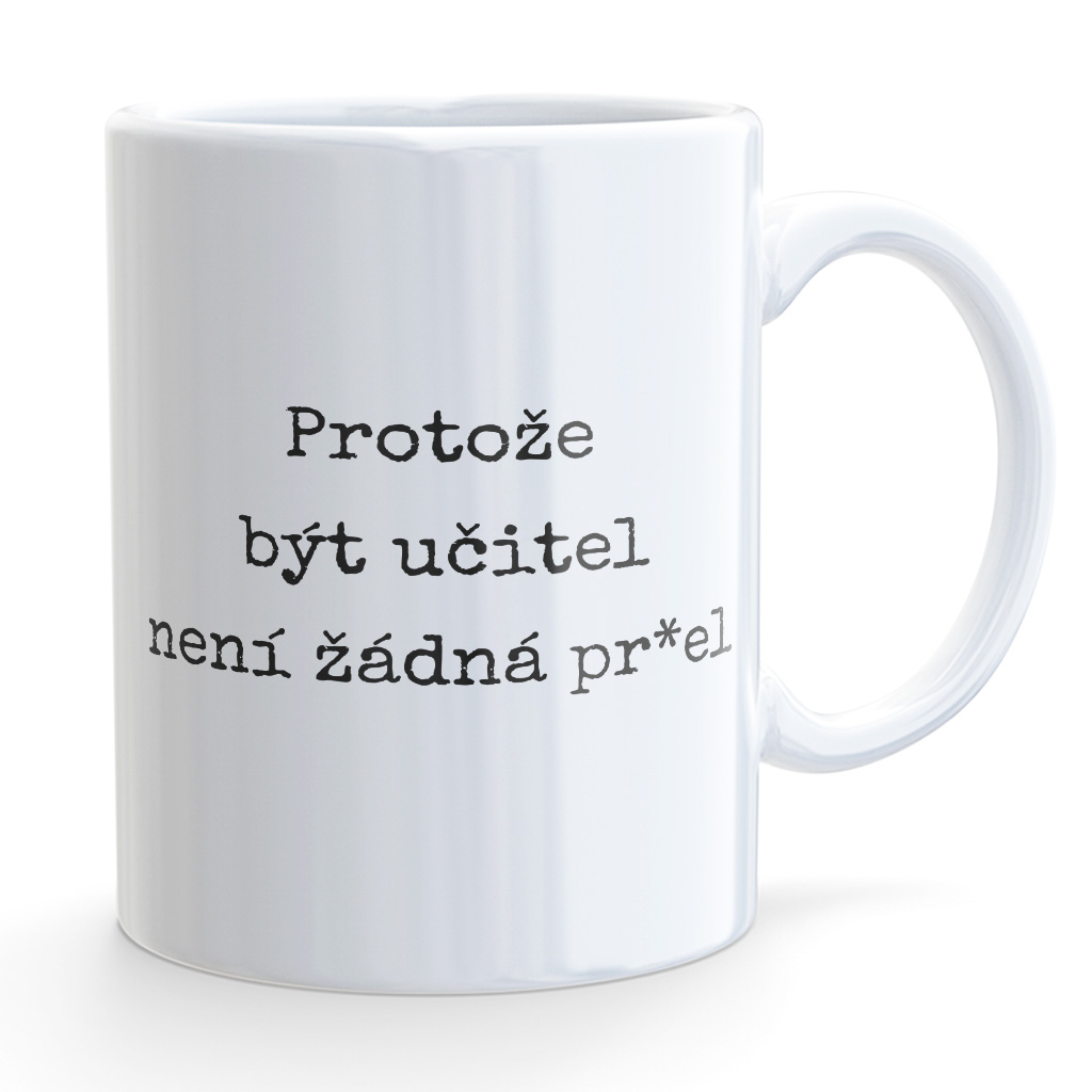 Hrneček Protože být UČITEL není žádná pr*el