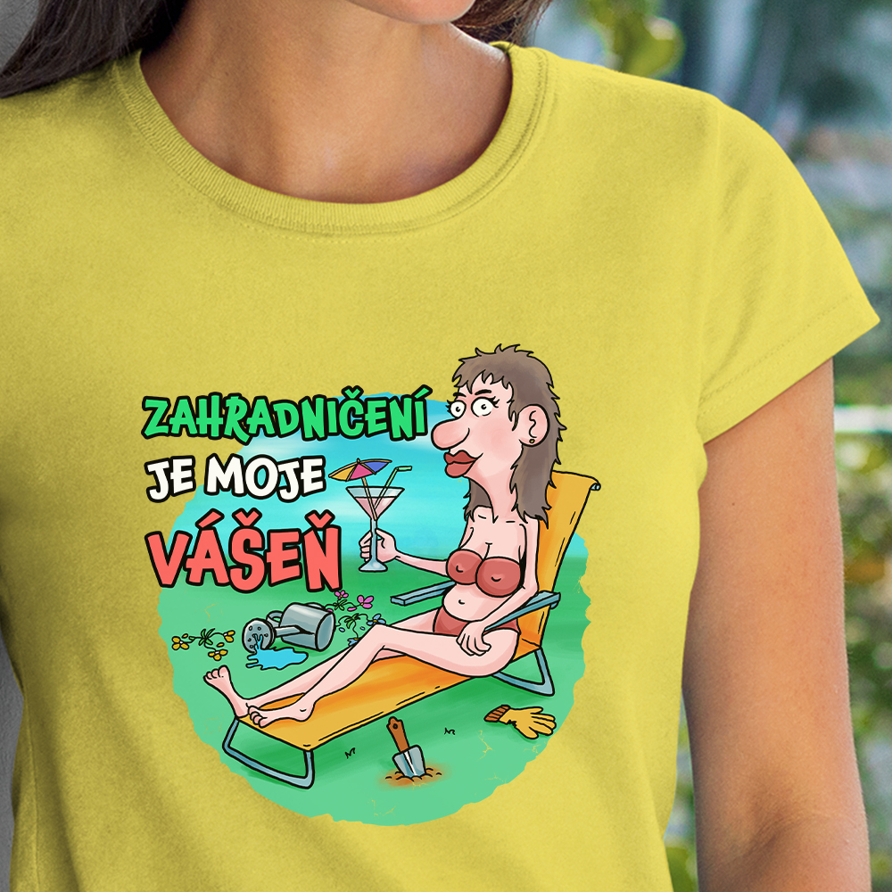 Dámské tričko zahradničení je moje vášeň