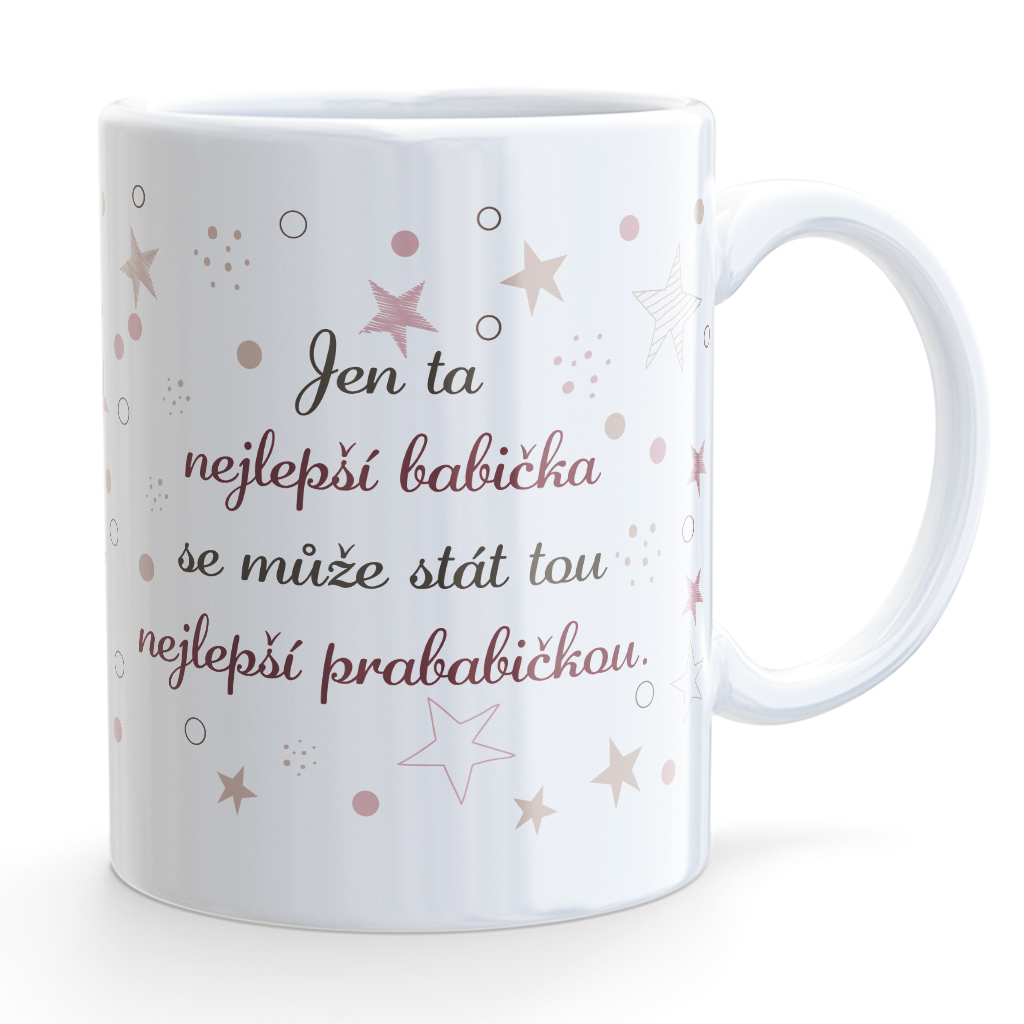 Hrnek Jen ta nejlepší babička se může stát tou nejlepší prababičkou