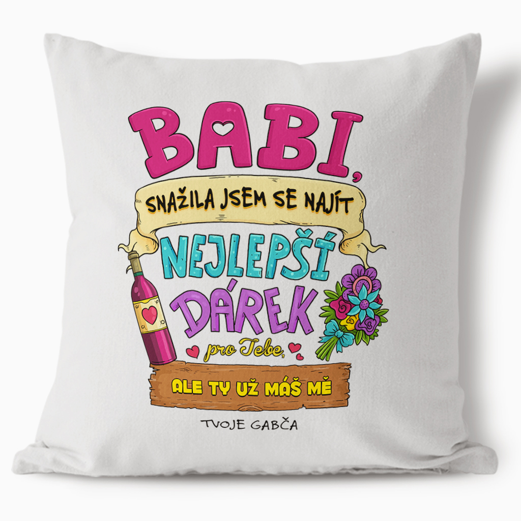 Polštářek Babi, snažila jsem se najít nejlepší dárek... (holka)